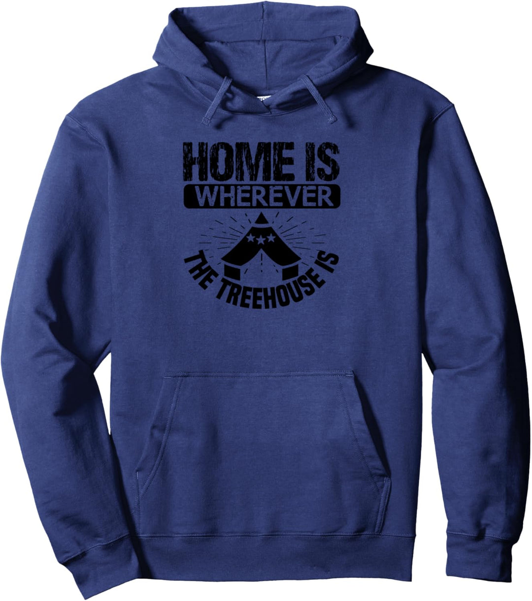 Camping Funny - Zuhause ist wo immer das Baumhaus ist Pullover Hoodie