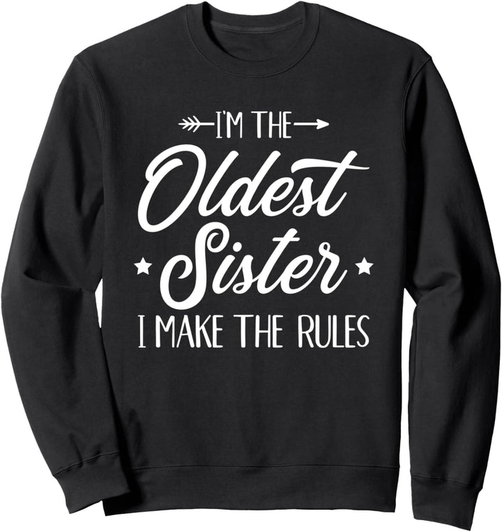 Älteste Schwester lustiger Spruch Sweatshirt