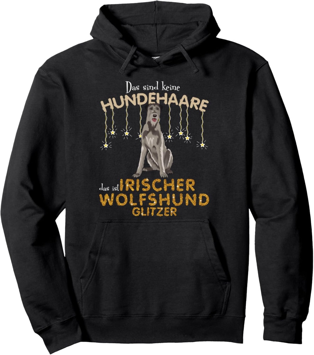 Das sind keine Hundehaare das ist Irischer Wolfshu Pullover Hoodie