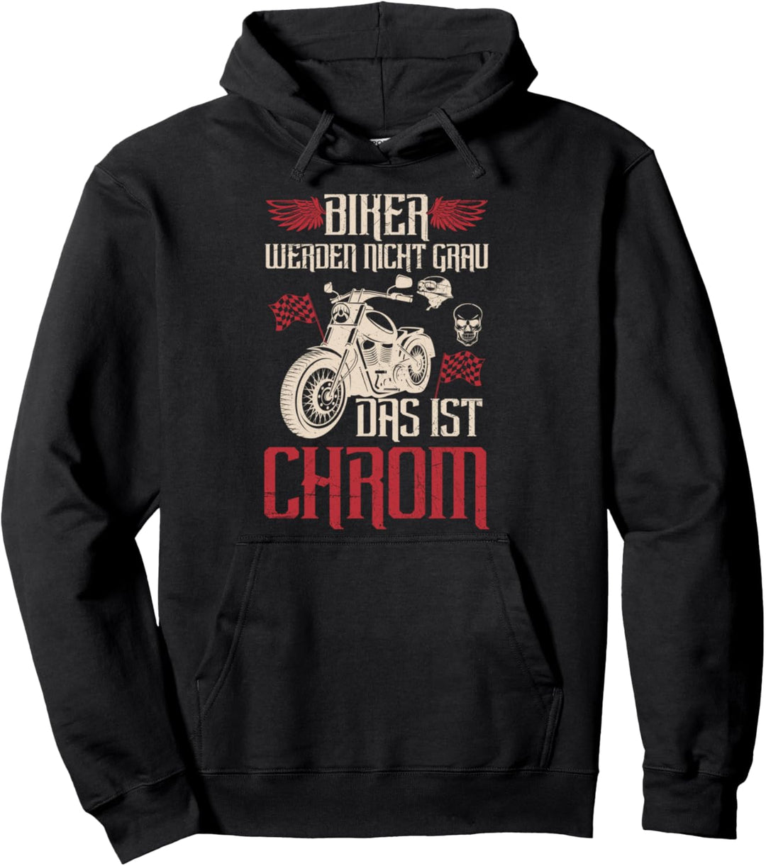 Biker Werden Nicht Grau Das Ist Chrom Motorradfahrer Spruch Pullover Hoodie