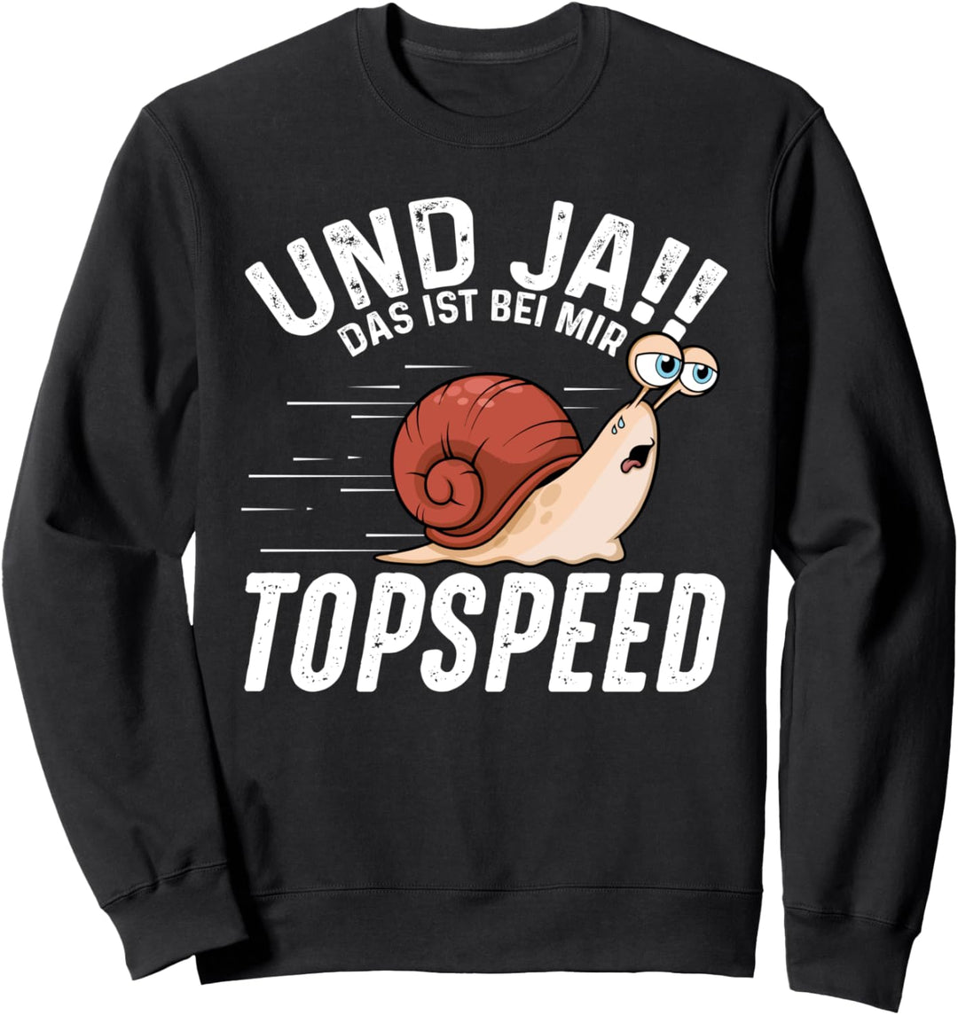 Und Ja Das Ist Bei Mir Topspeed Lustiger Sarkasmus Spruch Sweatshirt