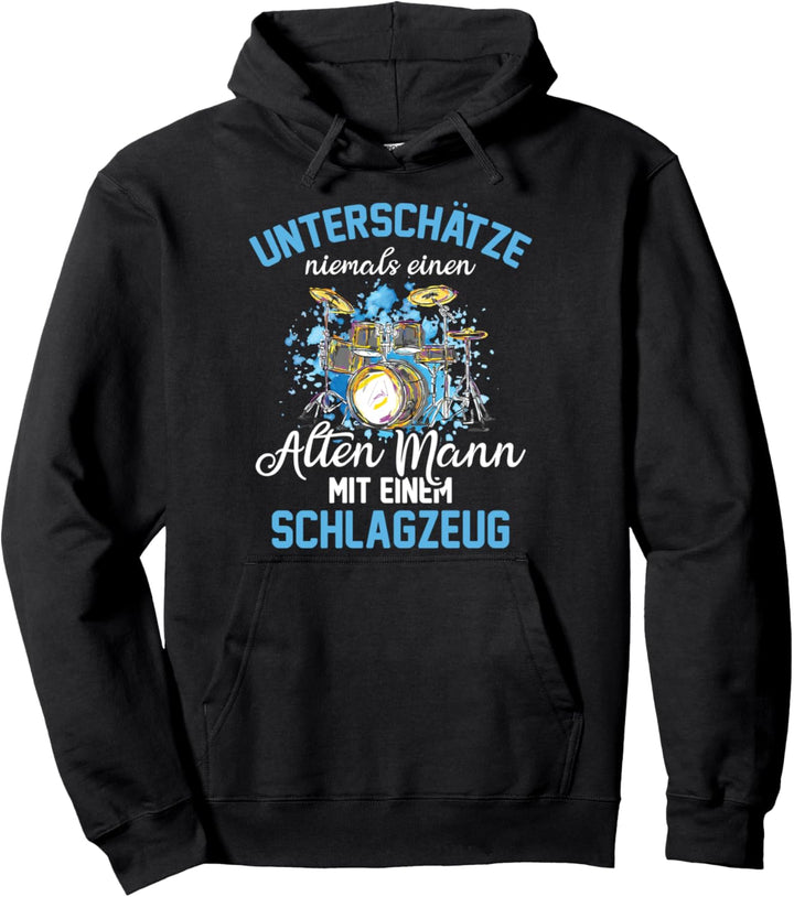 Unterschätze niemals einen alten Mann mit Schlagzeug Drummer Pullover Hoodie