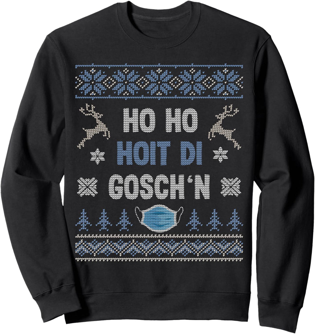 Ho Ho Hoit Di Goschn Ugly Christmas Maske Weihnachten Sweatshirt