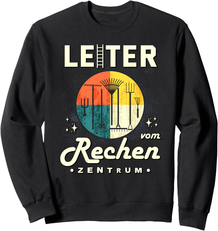 Garten Geräte Leiter vom Rechenzentrum Gärtner Sweatshirt