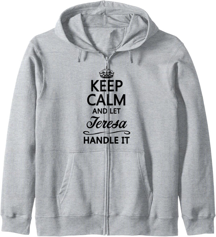 KEEP CALM and let TERESA Handle It | Funny Name Gift - Kapuzenjacke