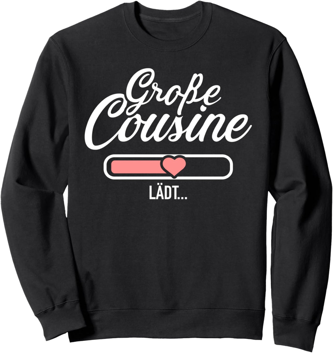 Grosse Cousine lädt Ladebalken Sweatshirt