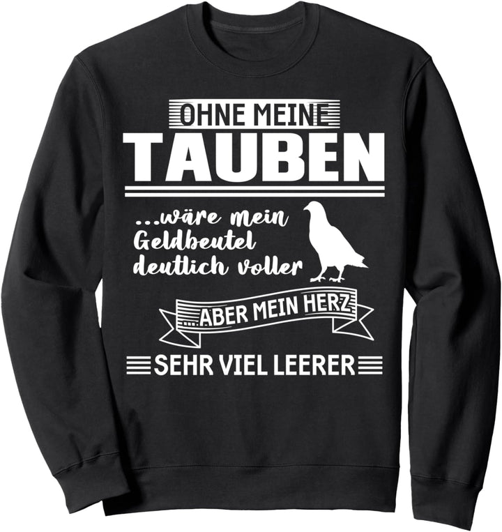 Taube Brieftaube Tauben Taubenzüchter Geschenk Sweatshirt
