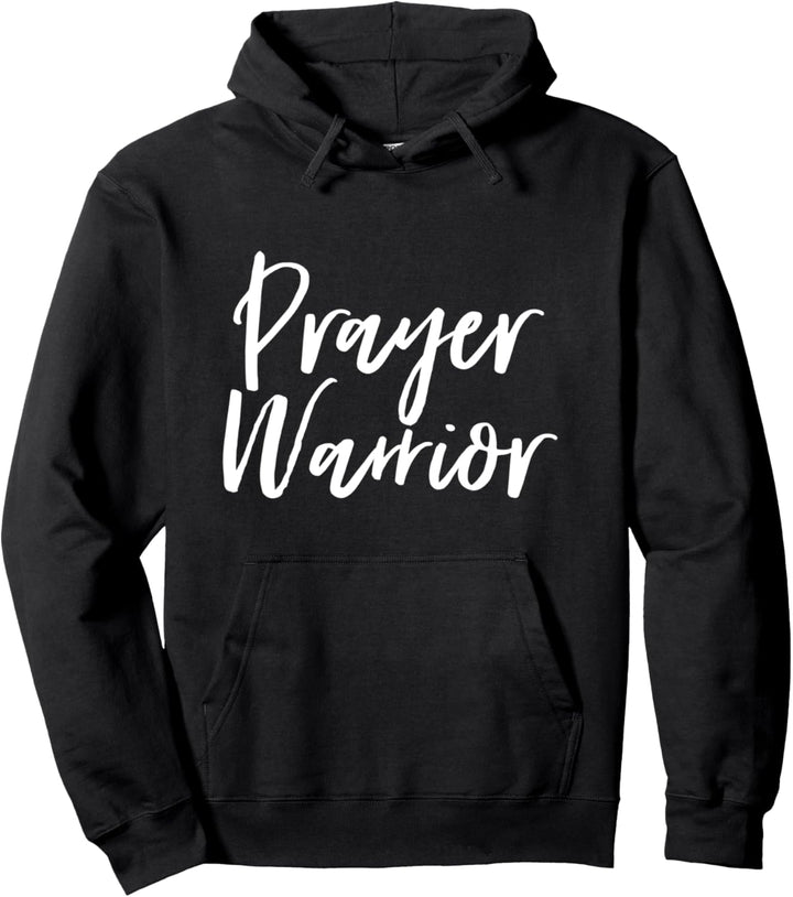 Prayer Warrior Shirt Christian Pray Intercession Faith God Pullover Hoodie