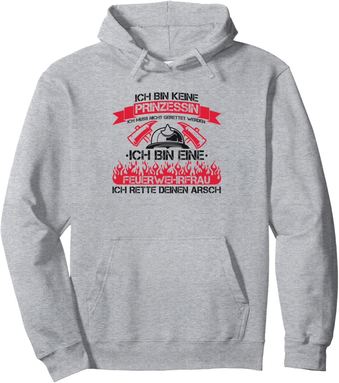 Ich Bin Keine Prinzessin Ich Bin Feuerwehrfrau Und Rette FFW Pullover Hoodie