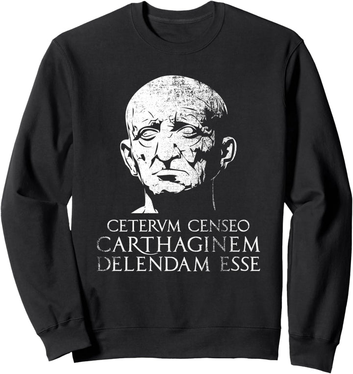 Carthago Delenda Est Cato der Ältere Sweatshirt