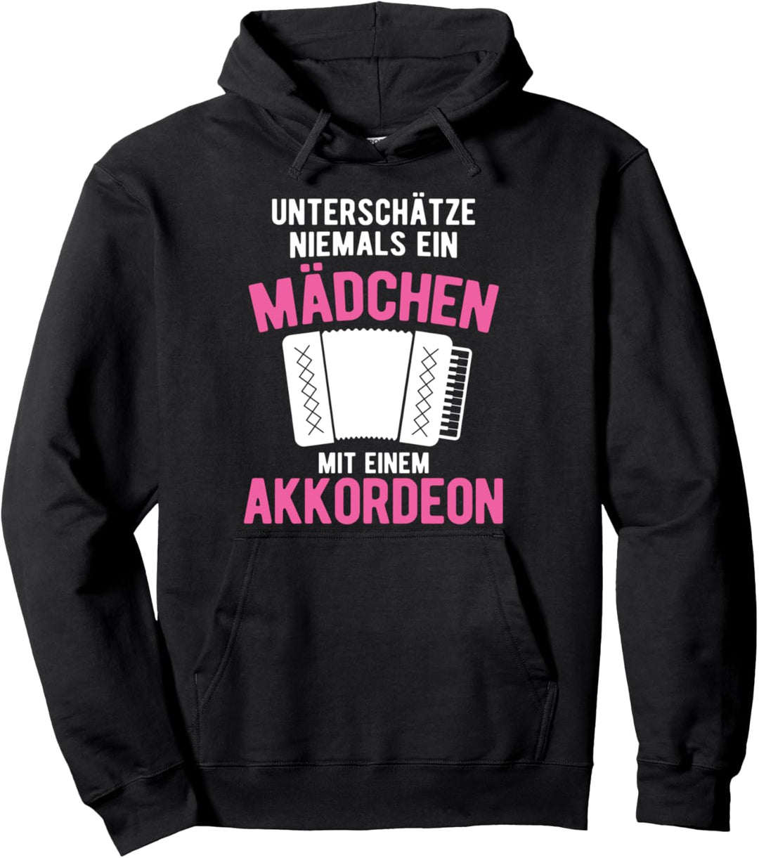 Unterschätze Nie Mädchen Mit Akkordeon Harmonika Akkordeon Pullover Hoodie