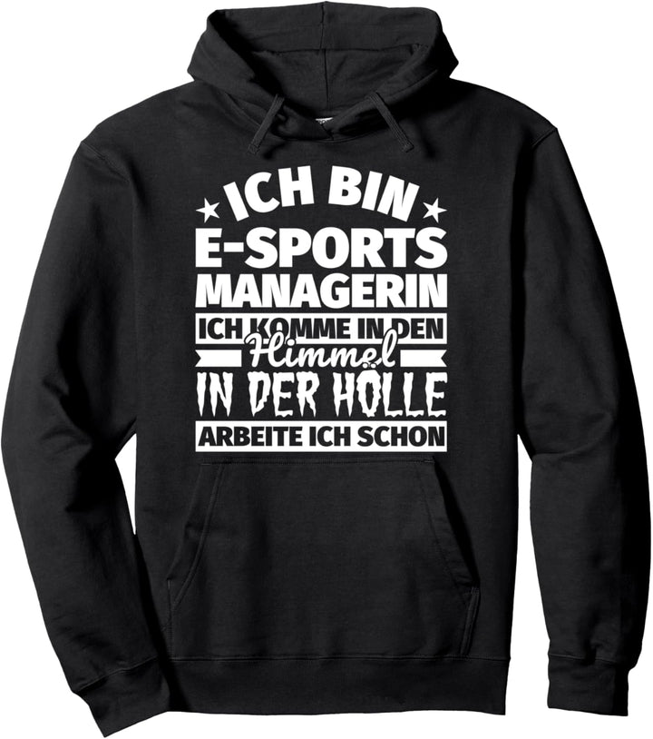 E-Sports Managerin lustiger Spruch Geschenk - Ich bin E-Spor Pullover Hoodie