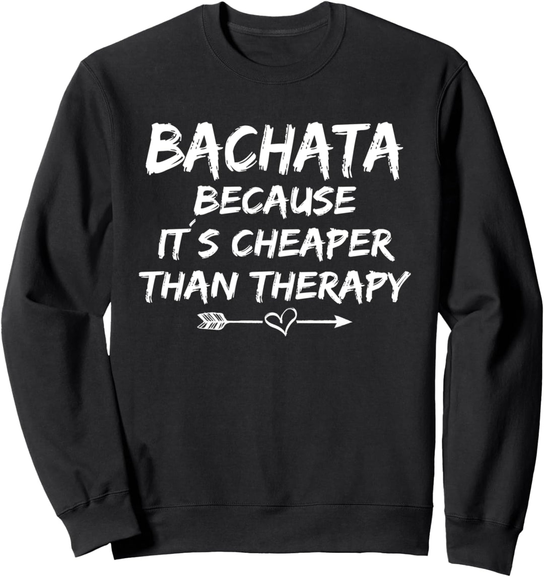 Lustiges Bachata Spruch Outfit Tanzkurs Bachata Tänzer Sweatshirt