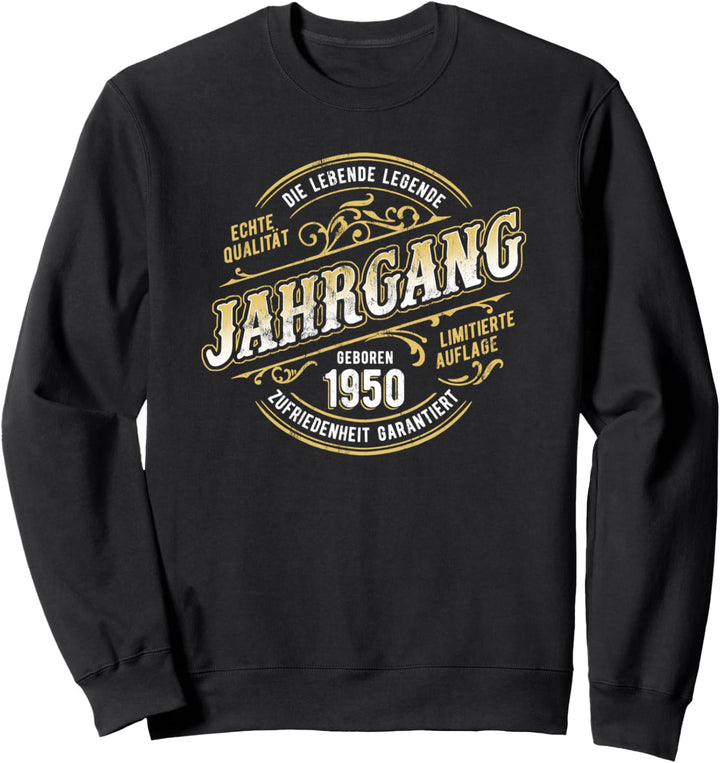 Jahrgang 74 Geburtstag Geboren 1950 Limitierte Auflage Sweatshirt