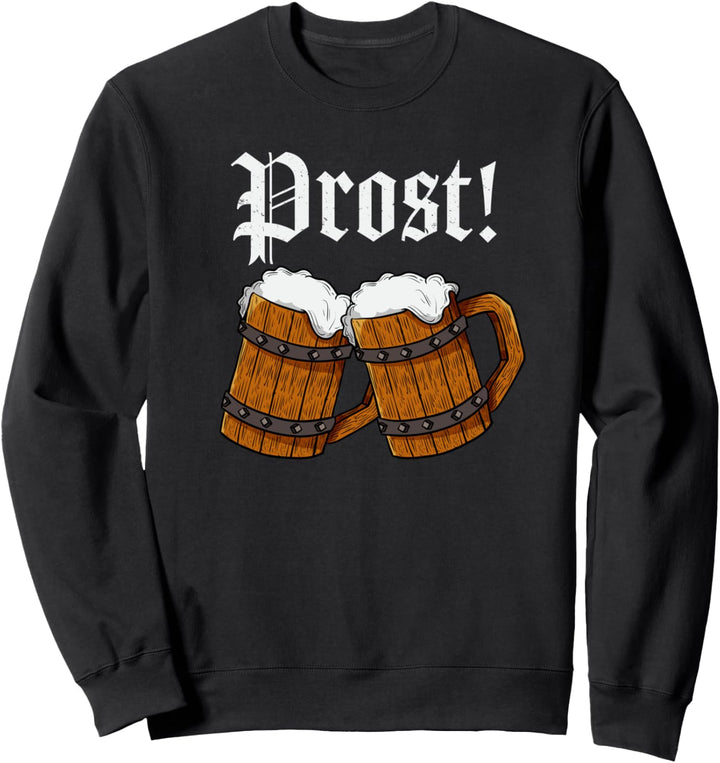Oktoberfest Cool Beer Drinking Shirt - Prost! Cheers Sweatshirt