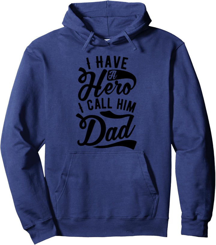 I Have A Hero I Call Him Dad - Lustiger Vatertag Pullover Hoodie