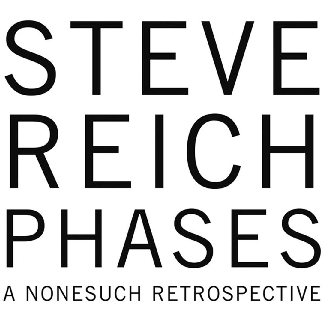 Steve Reich: Phases - A Nonesuch Retrospective, Audio-CD