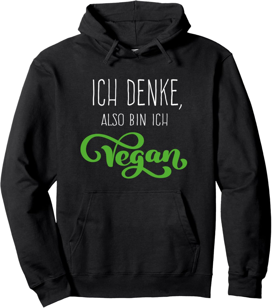 Ich denke also bin ich vegan Tierrechte Tierschutz Veganer Pullover Hoodie