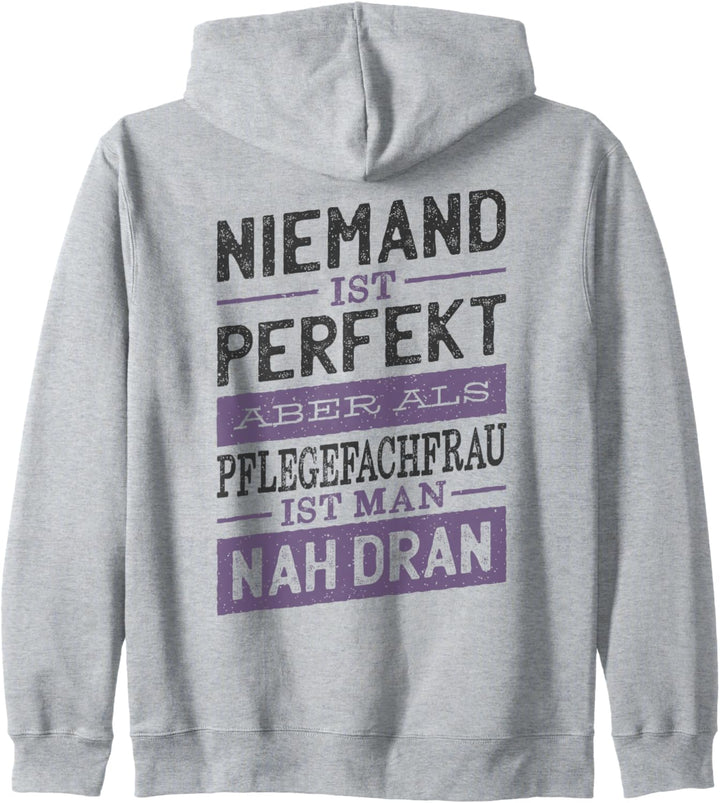 Niemand Ist Perfekt - Pflegefachfrau Kapuzenjacke