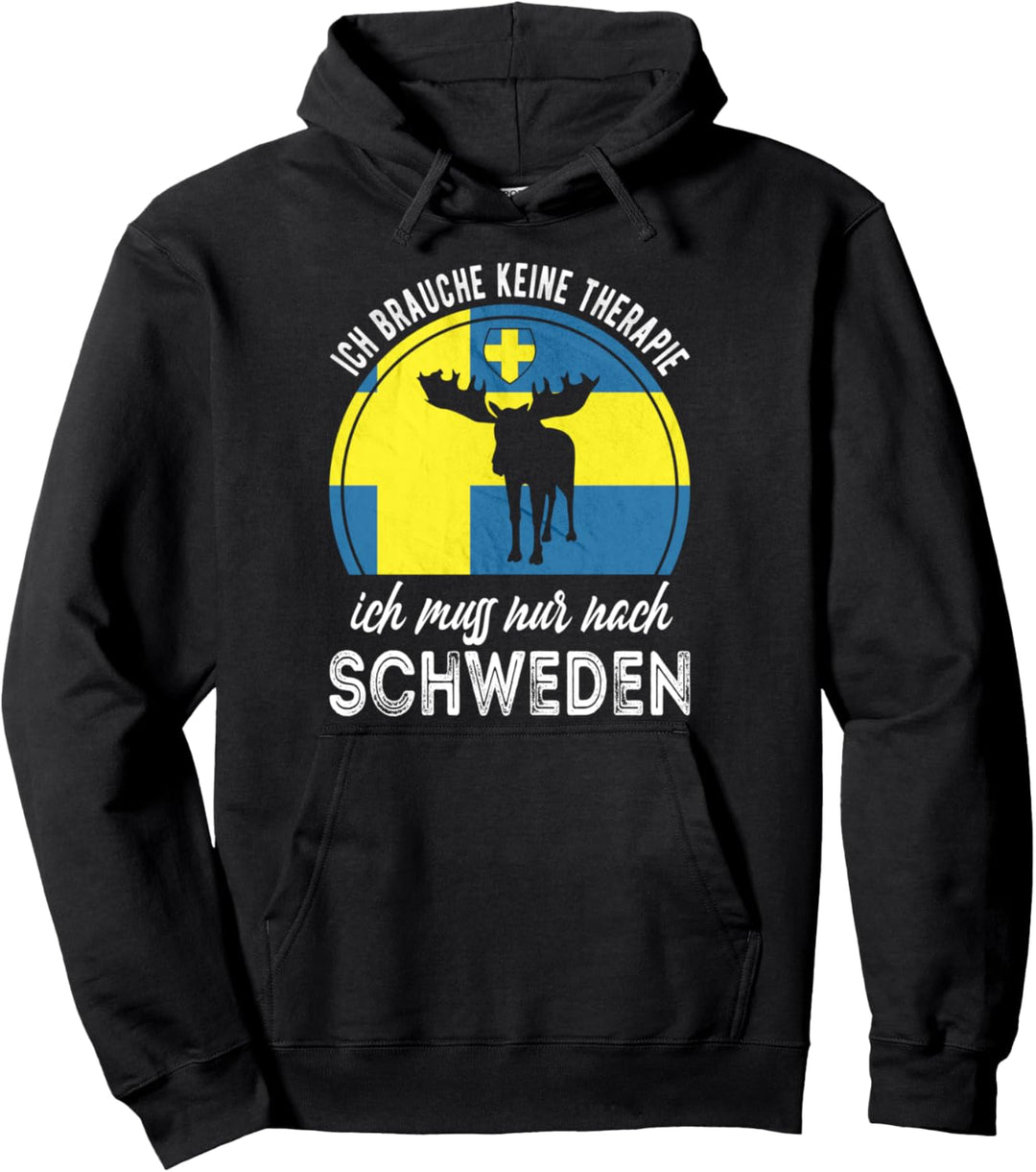 Ich brauche keine Therapie ich muss nur nach Schweden Pullover Hoodie