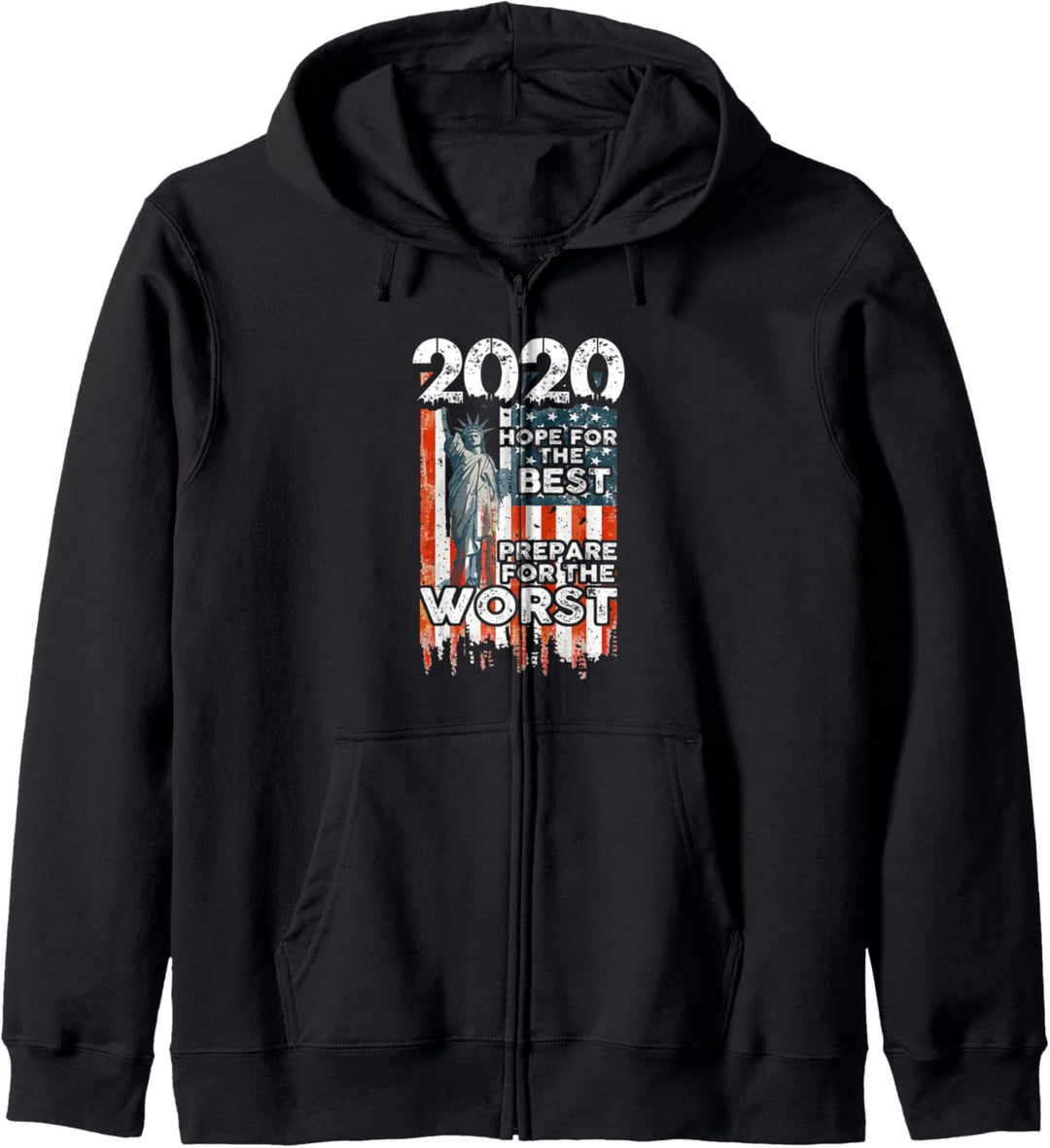 2020 Hoffnung auf das Beste, Vorbereitung auf das Schlimmste Kapuzenjacke