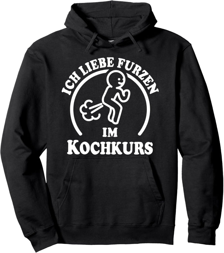 I Love Furzen Kochkurs Ich Liebe Furzen Pullover Hoodie