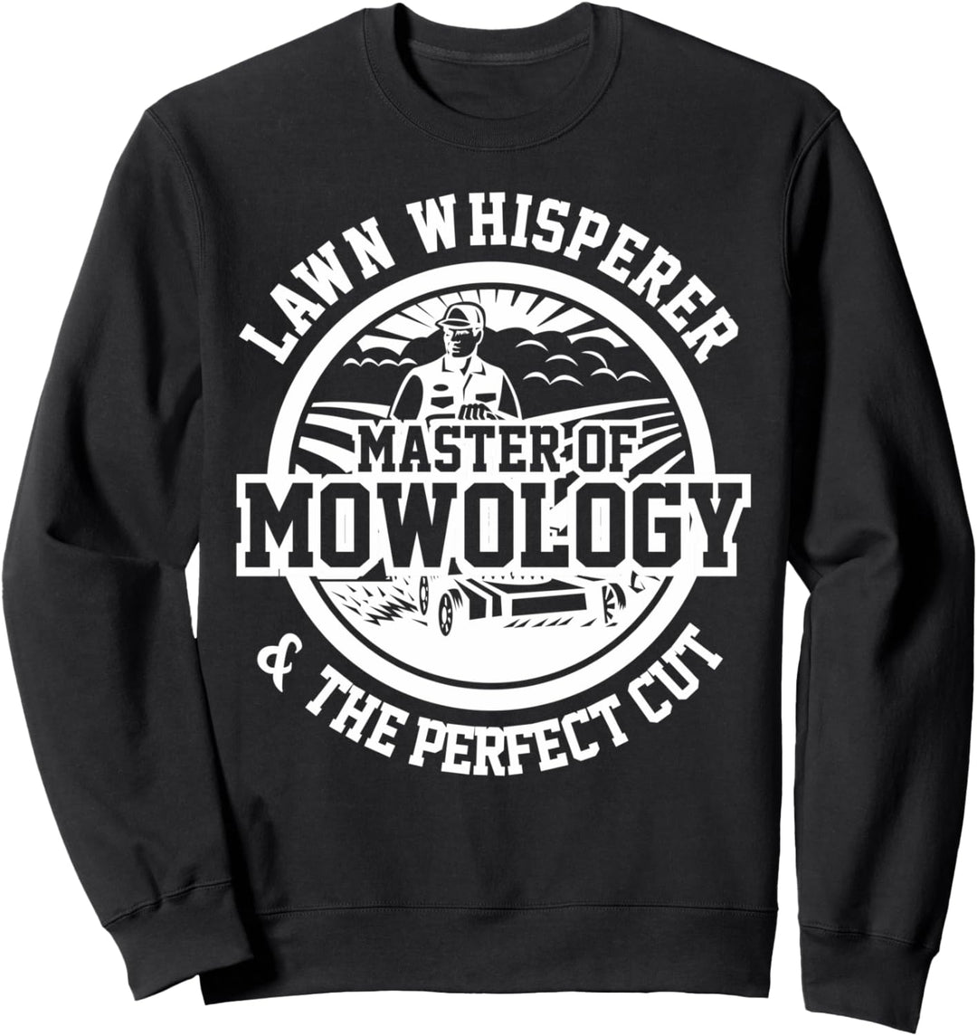 Lustiger Rasenmäher Rasenflüsterer Mowology Gartenarbeit Ras Sweatshirt