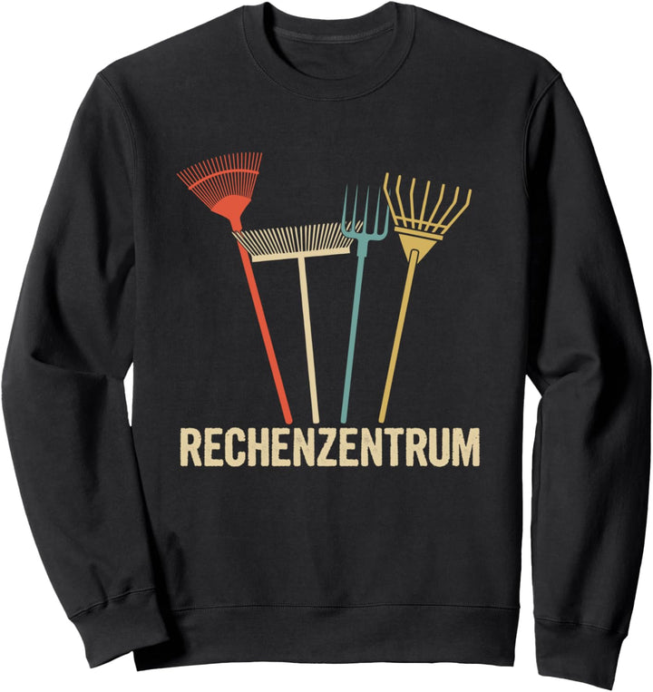 Gärtner Rechenzentrum Hobbygärtner Gartenarbeit Gärtnerei Sweatshirt