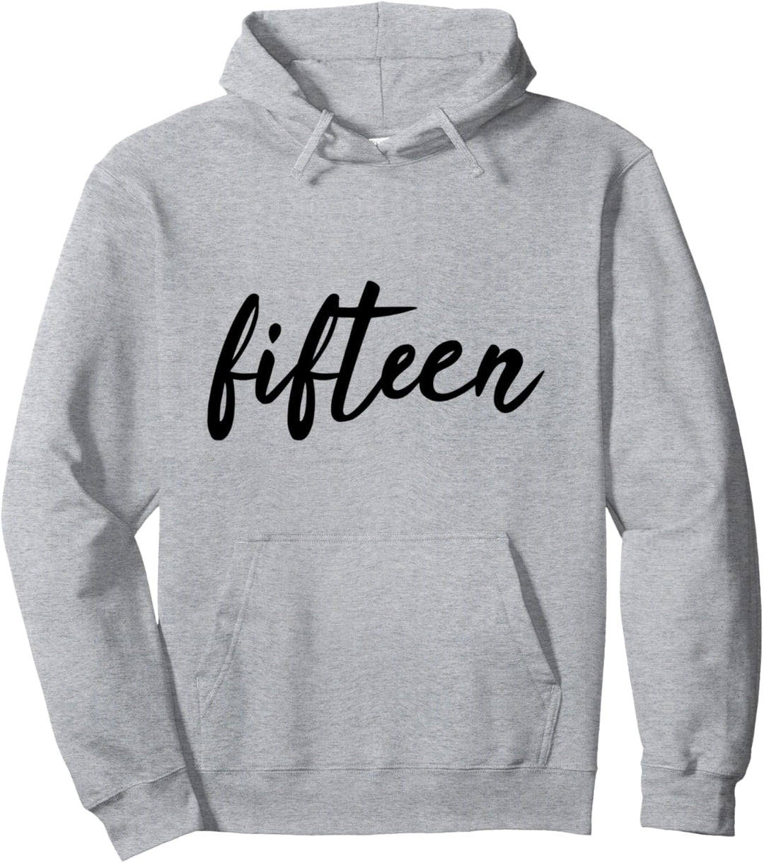Fifteen 15. Geburtstag Jahrgang 2007 15 Jahre Pullover Hoodie