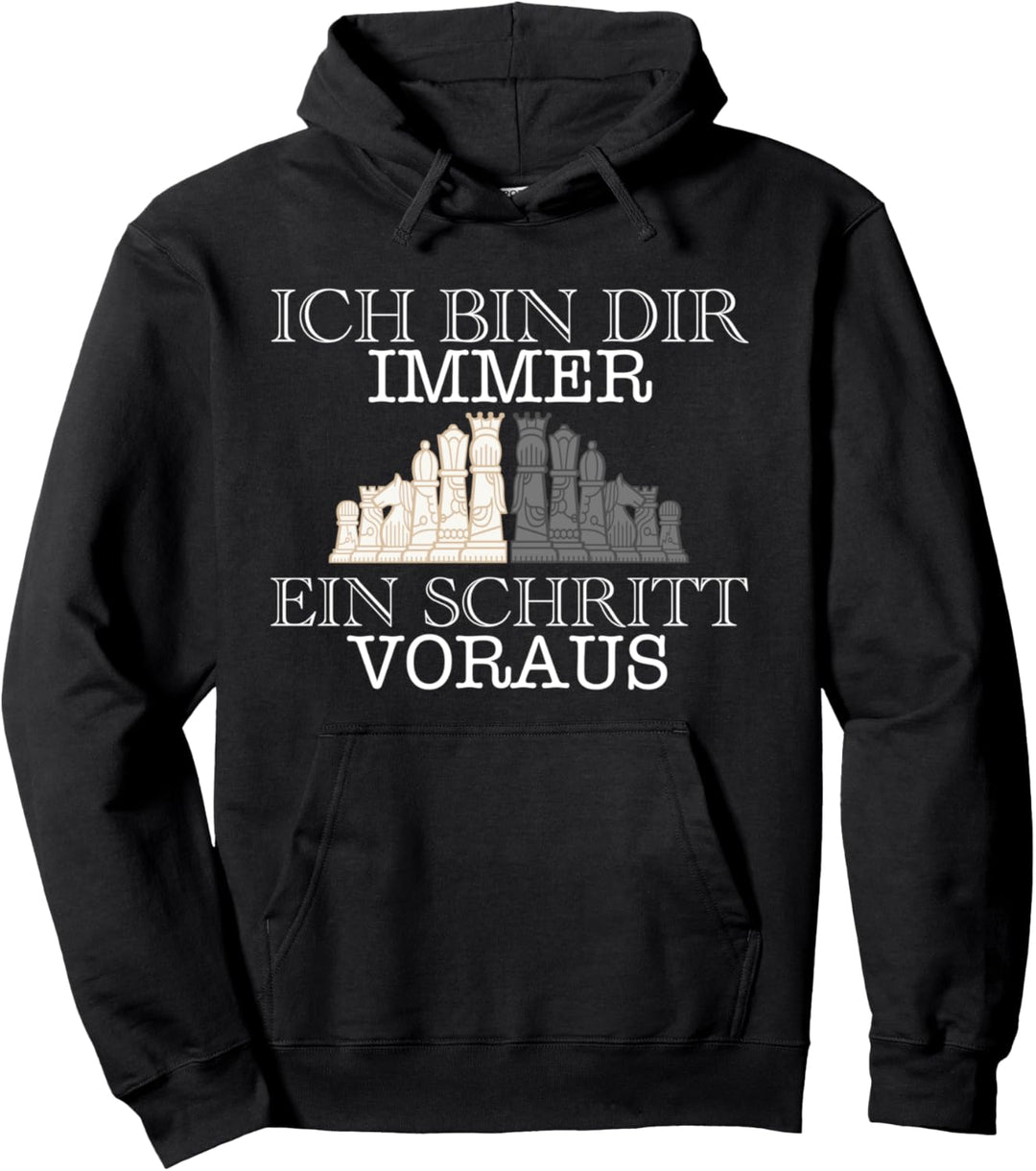 Ich bin dir immer ein Schritt voraus Schach Pullover Hoodie