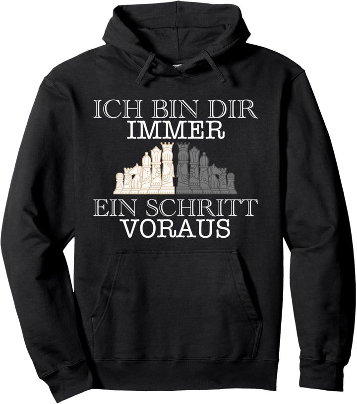 Ich bin dir immer ein Schritt voraus Schach Pullover Hoodie