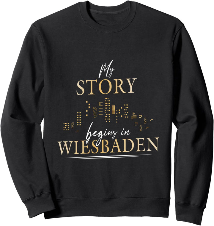My story begins in Wiesbaden Wiesbadener Sweatshirt