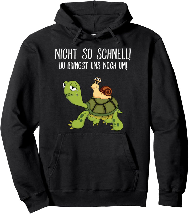 Nicht So Schnell Chillkröte Spruch Relax Chill Schildkröten Pullover Hoodie