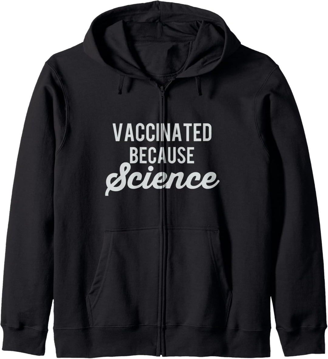 Vaccinated Because Science Vaccine Awareness Pro Vaccination Kapuzenjacke