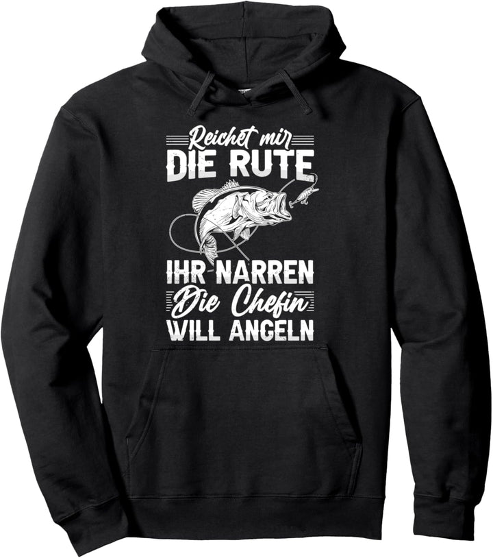 Reichet Mir Die Rute Ihr Narren Anglerin Geschenk Angelsport Pullover Hoodie