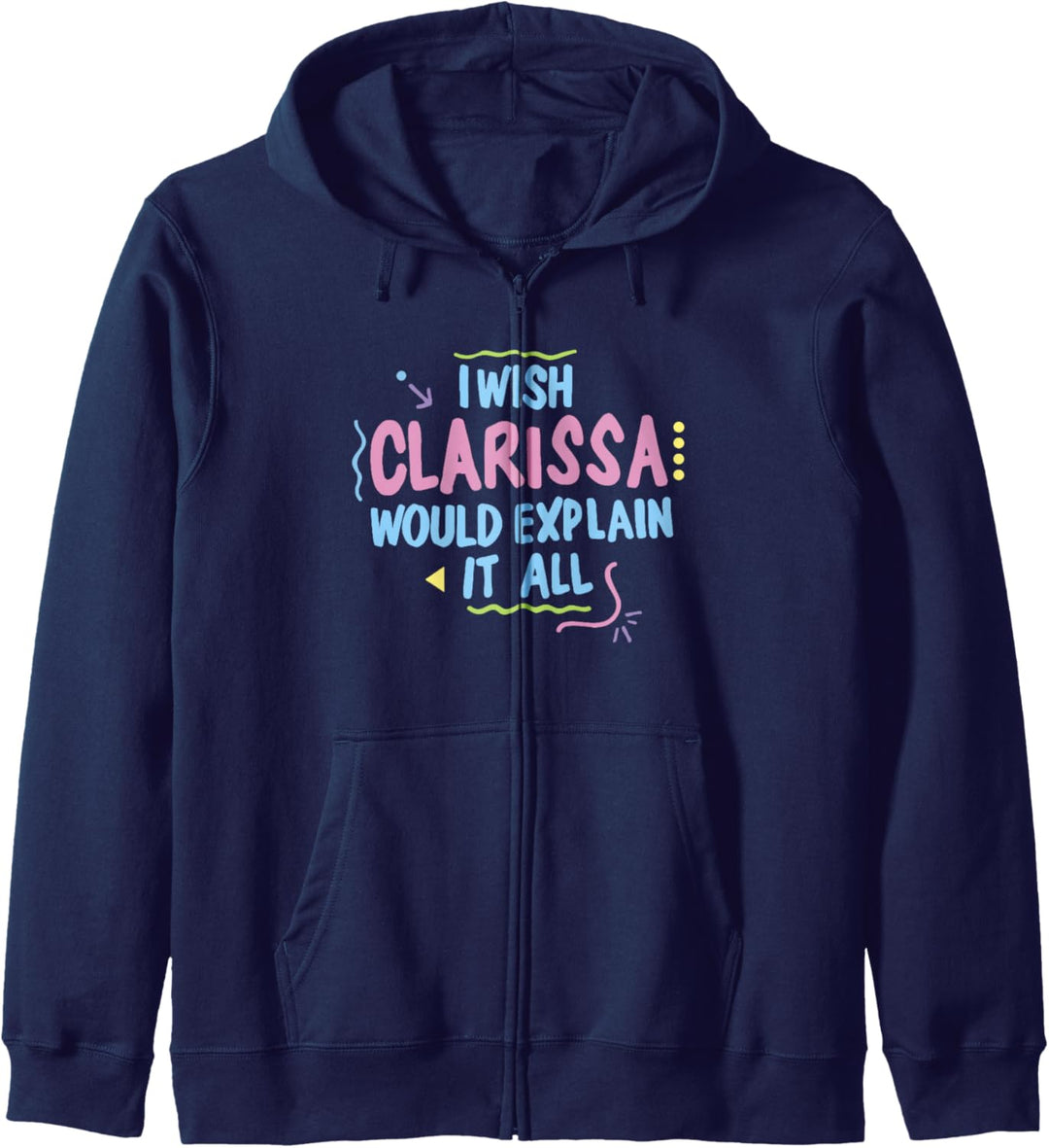 Clarissa Explains It All I Wish Retro Text Kapuzenjacke