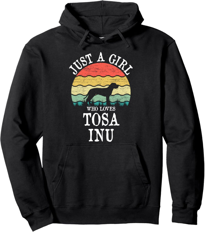 Just A Girl Who Loves Tosa Inu Dog Lover Pullover Hoodie