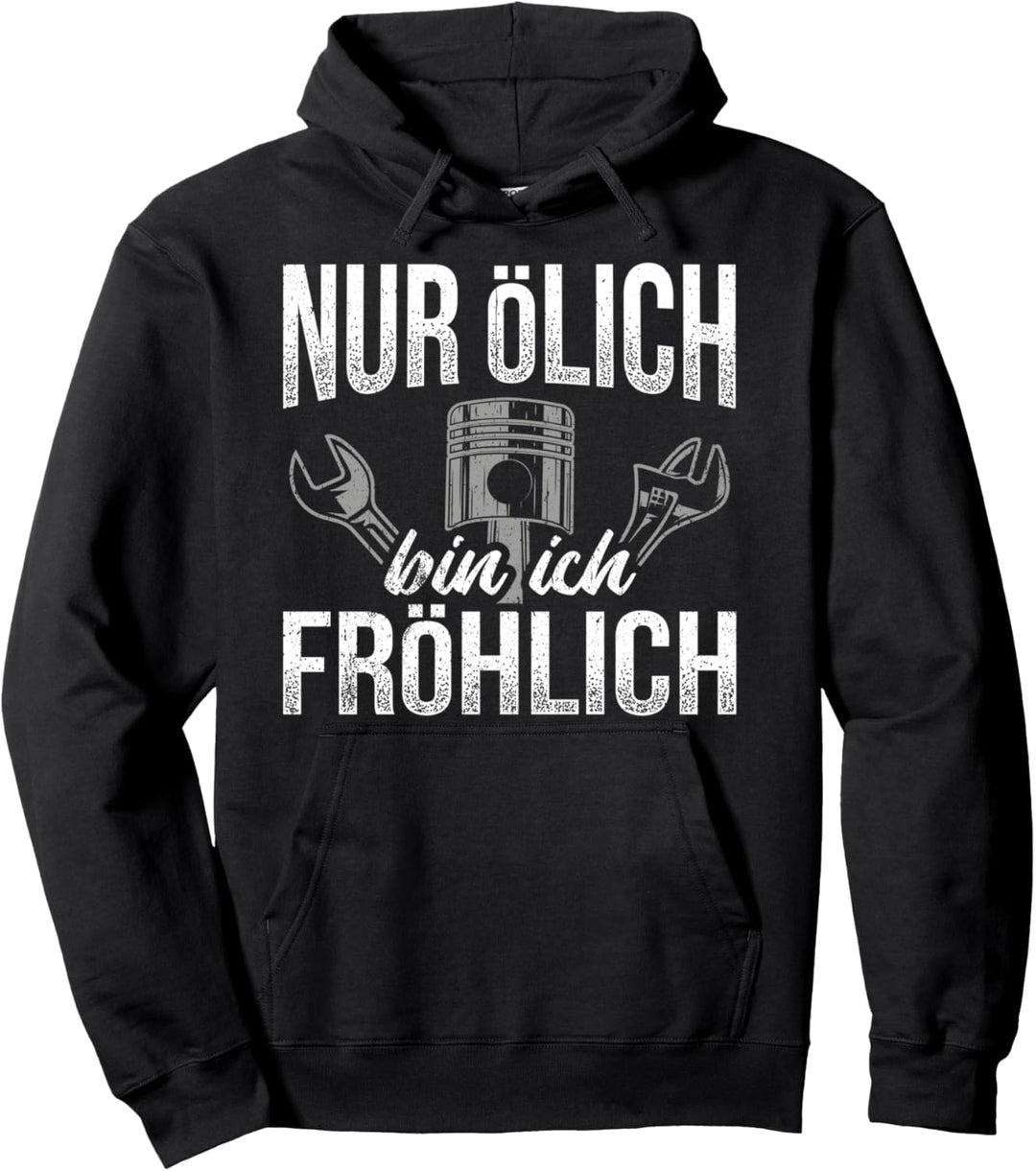 Ölich aber Fröhlich - Lustiges KFZ Mechaniker Mechatroniker Pullover Hoodie