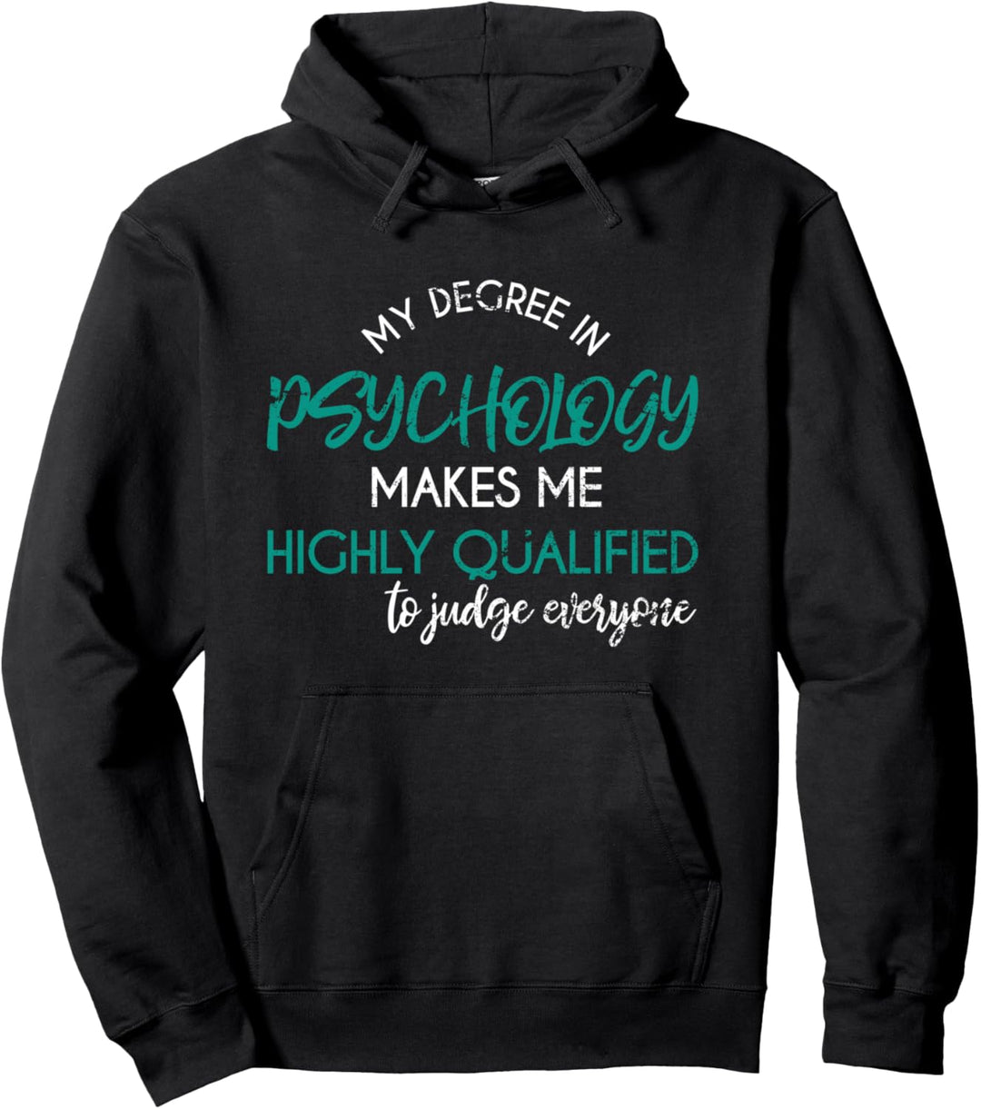 Mein Abschluss erlaubt es über jeden zu urteilen Psychologie Pullover Hoodie