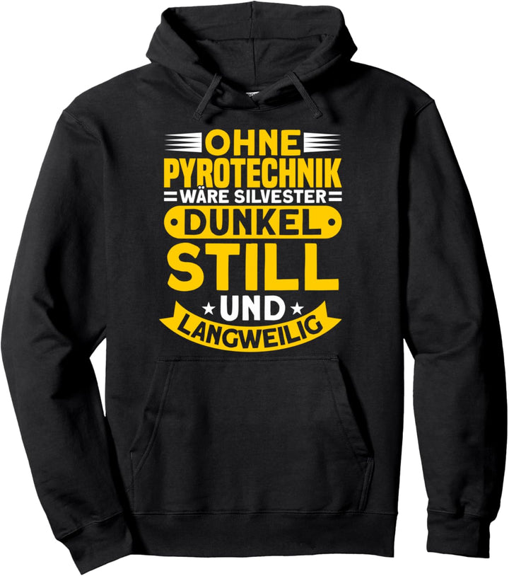 Ohne Pyrotechnik Wäre Silvester Silvester Feuerwerk Pullover Hoodie