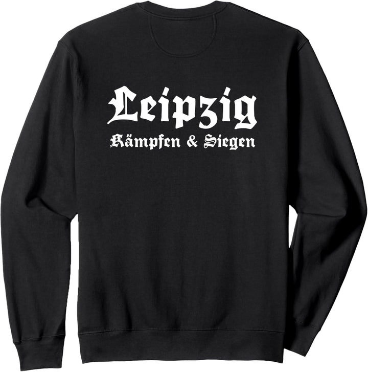 Leipzig Kampfen &amp; Siegen Sweatshirt