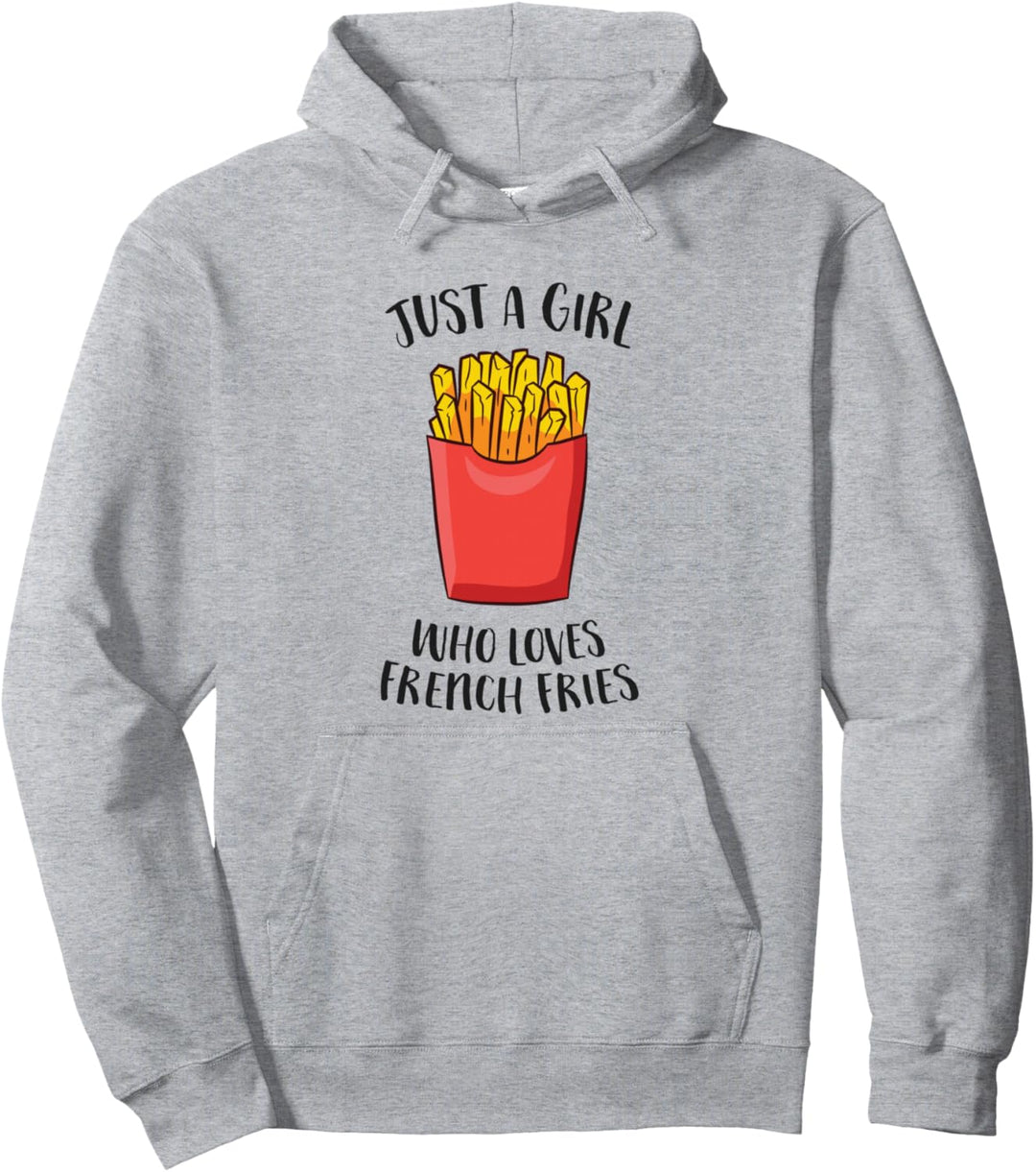 Nur ein Mädchen, das Pommes frites liebt Pullover Hoodie