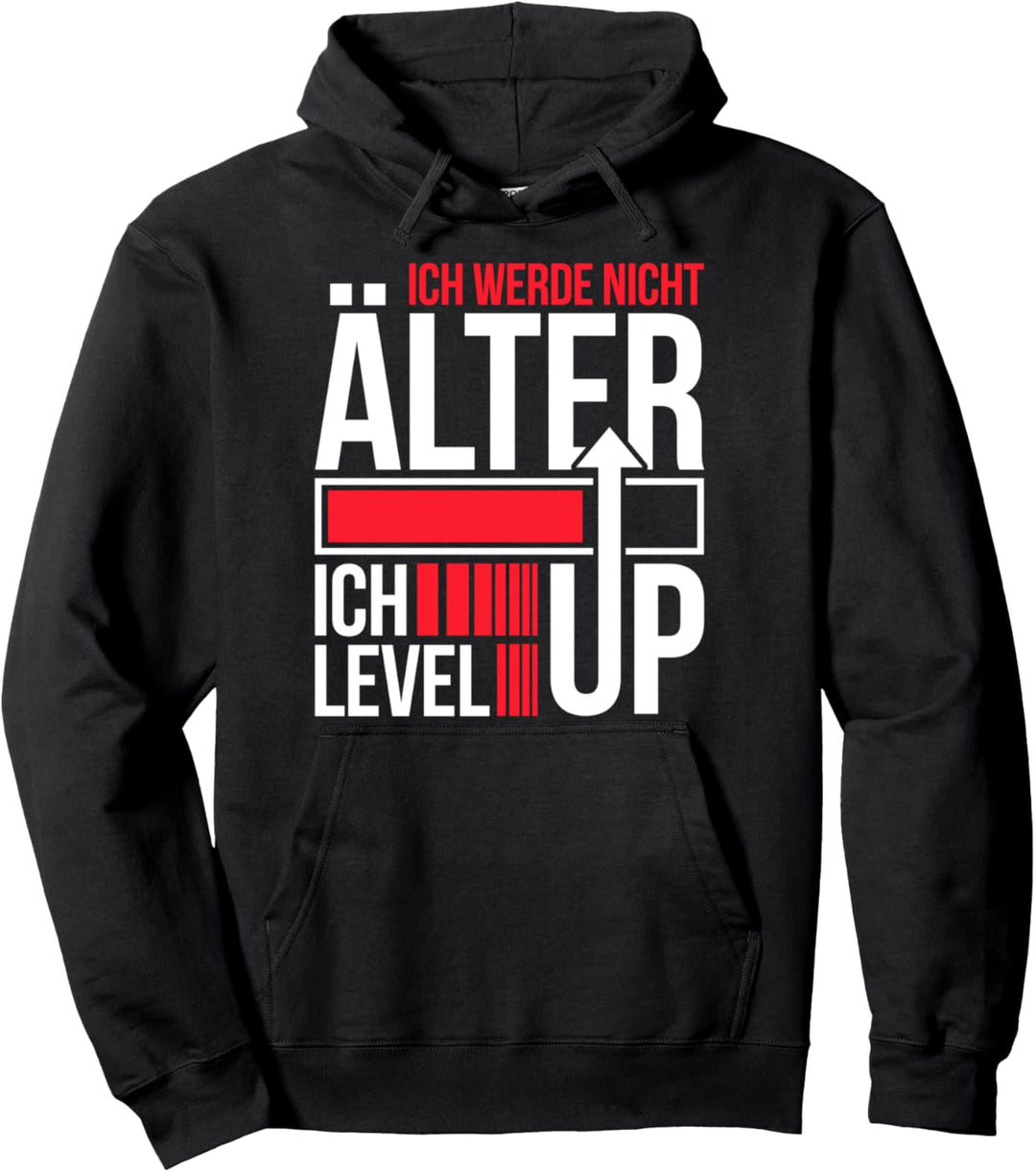 Gamer ich werde nicht älter - ich Level Up Gaming Zocken Pullover Hoodie