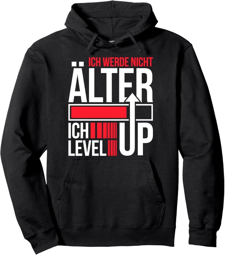 Gamer ich werde nicht älter - ich Level Up Gaming Zocken Pullover Hoodie