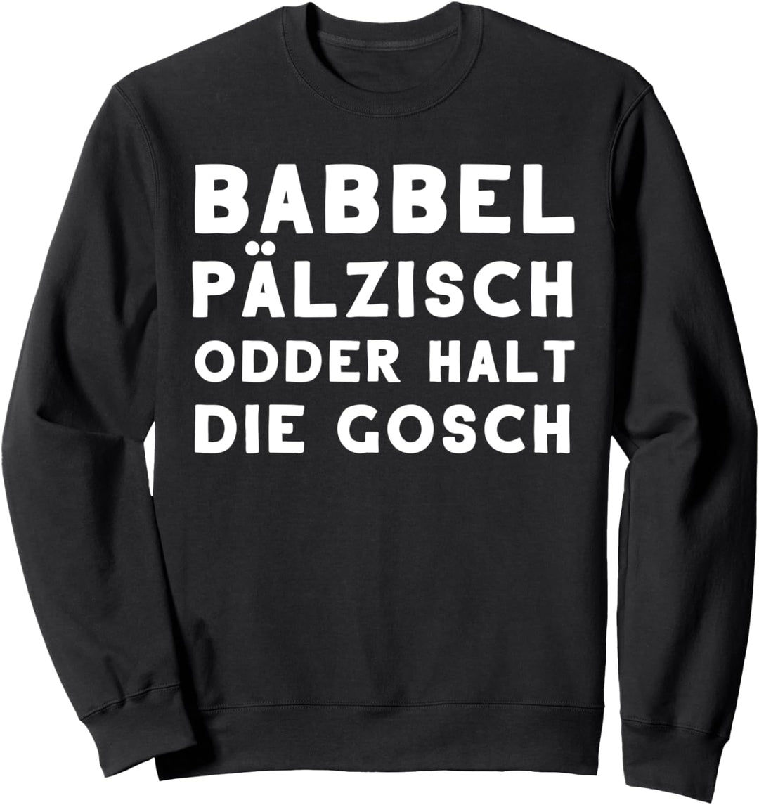 Pfälzer Pfalzkind Pfalzliebe Heimatliebe Geschenk Sweatshirt