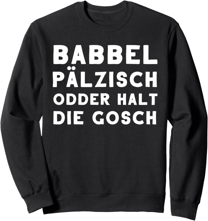 Pfälzer Pfalzkind Pfalzliebe Heimatliebe Geschenk Sweatshirt