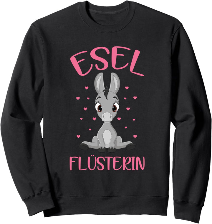 Eselflüsterin Bauernhof Landwirt Bauer Sweatshirt