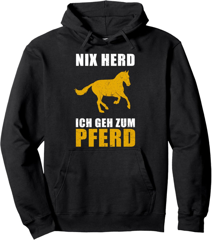 Nix Herd - ich geh zum Pferd | Reiterin Reiten Pferde Pullover Hoodie