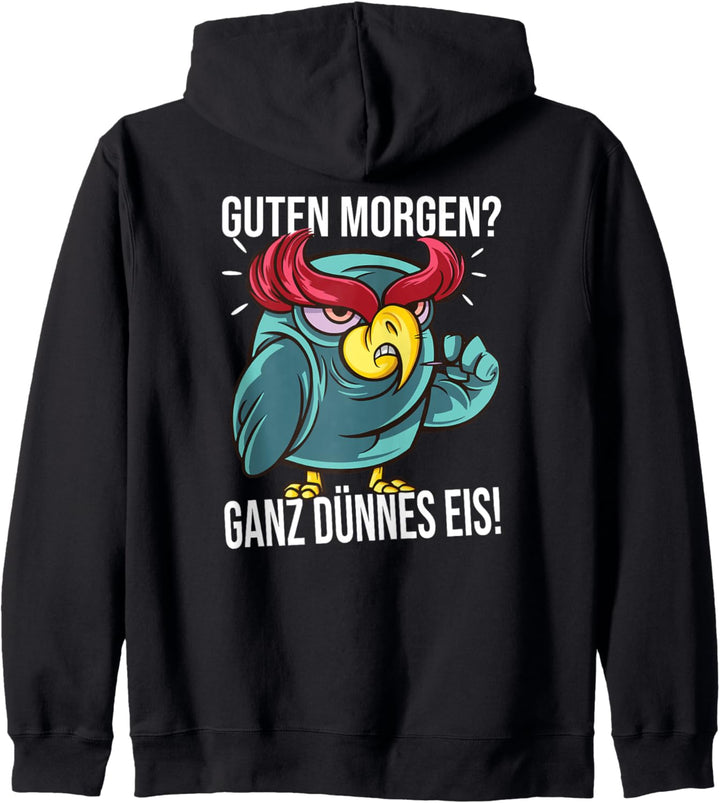 Guten Morgen? Ganz dünnes Eis! Morgenmuffel Spruch Kapuzenjacke