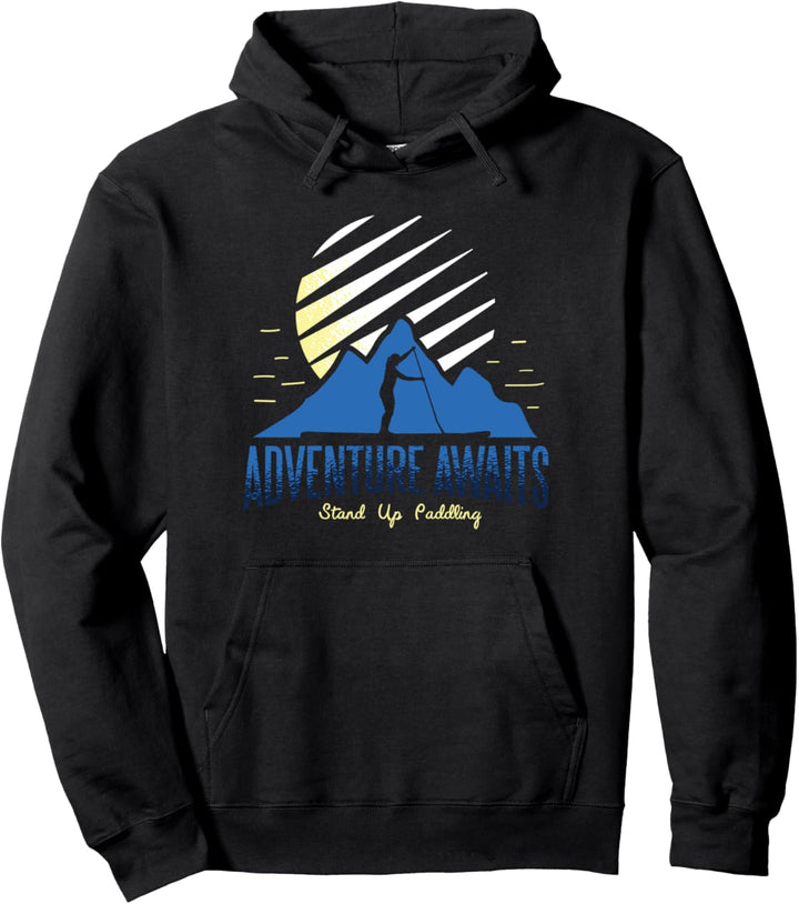 Adventure Awaits - Stand Up Paddling Paddelsport Abenteuer Pullover Hoodie